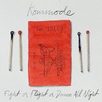 Vol.154 浮遊感の強いノルウェーのひんやりディスコポップ。『Fight or Flight or Dance All Night / Kommode』